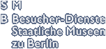 Staatliche Musse zu Berlin Besucher-Dienste